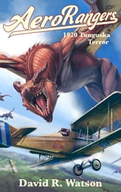 1920 Tunguska Terror: Aero Rangers vol. 1