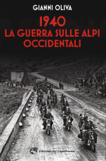1940: la guerra sulle Alpi occidentali - Gianni Oliva