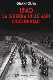 1940 La guerra sulle Alpi occidentali