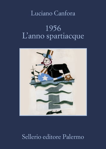 1956 L'anno spartiacque - Luciano Canfora