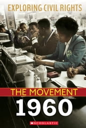 1960 (Exploring Civil Rights: The Movement)