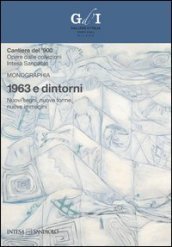 1963 e dintorni. Nuovi segni, nuove forme, nuove immagini