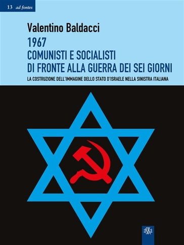 1967 Comunisti e Socialisti di fronte alla Guerra dei Sei Giorni - Valentino Baldacci