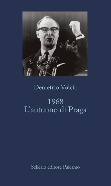 1968. L'autunno di Praga - Demetrio Volcic