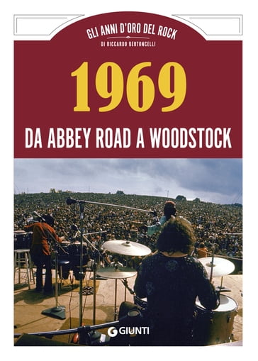 1969 Da Abbey Road a Woodstock - Riccardo Bertoncelli