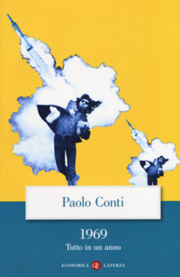 1969. Tutto in un anno - Paolo Conti