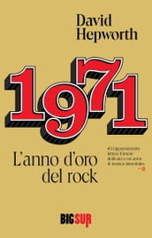 1971. L anno d oro del rock