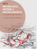 1972. Michelucci, Moore e Michelangelo. La vitalità del marmo. Ediz. illustrata