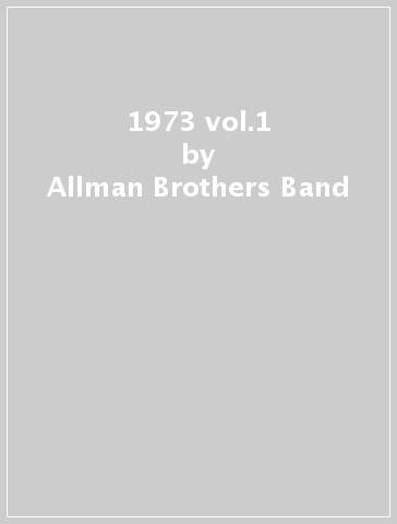 1973 vol.1 - Allman Brothers Band