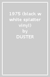 1975 (black w white splatter vinyl)