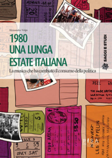 1980 una lunga estate italiana. La musica che ha cambiato il consumo della politica - Alessandro Volpi