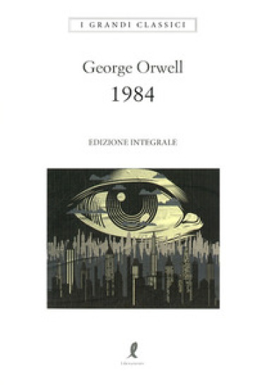 1984. Ediz. integrale - George Orwell