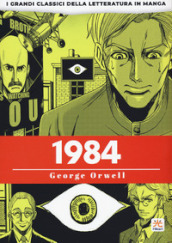 1984. I grandi classici della letteratura in manga. 3.