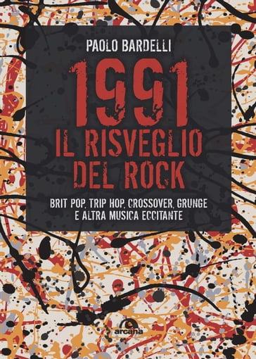 1991 Il risveglio del rock - Paolo Bardelli