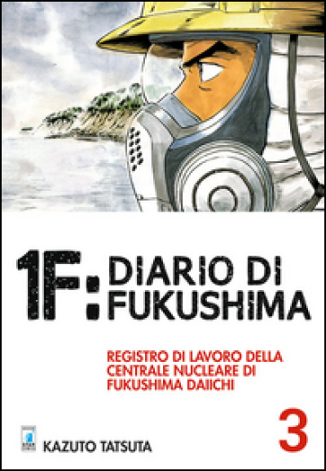 1F:Diario di Fukushima. 3. - Kazuto Tatsuta