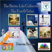 1st 6 Titles in the Better Life Series