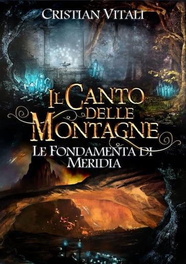 #2 Il Canto delle Montagne - Le Fondamenta di Merìdia - Cristian Vitali