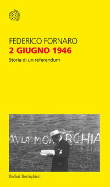 2 giugno 1946. Storia di un referendum - Federico Fornaro