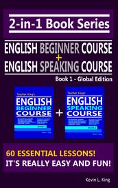 2-in-1 Book Series: Teacher King s English Beginner Course Book 1 & English Speaking Course Book 1 - Global Edition