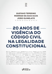 20 Anos de Vigência do Código Civil na Legalidade Constitucional