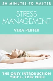 20 MINUTES TO MASTER STRESS MANAGEMENT