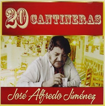 20 cantineras - JOSE ALFREDO JIMENEZ