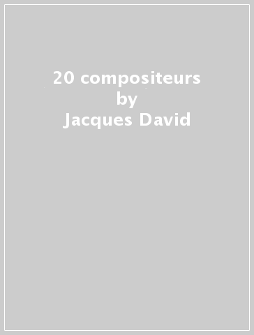 20 compositeurs - Jacques David
