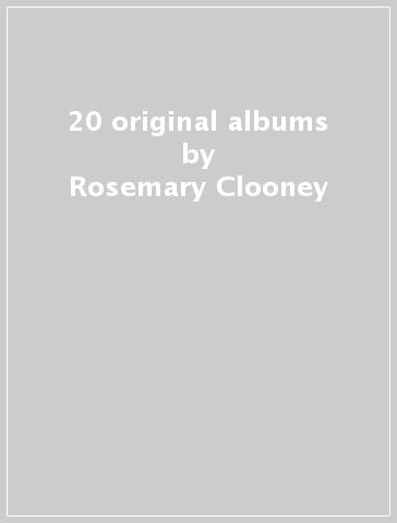 20 original albums - Rosemary Clooney