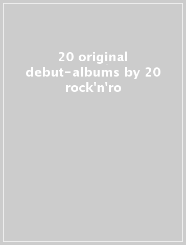 20 original debut-albums by 20 rock'n'ro