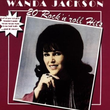 20 rock 'n' roll hits - Wanda Jackson