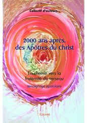 2000 ans après, des Apôtres du Christ