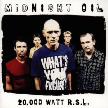 20.000 watts rsl - MIDNIGHT OIL