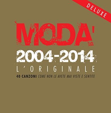 2004-2014 l'originale (2cd+2dvd) - Modà