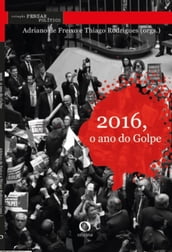 2016, O ano do Golpe