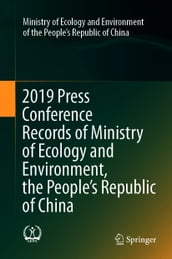 2019 Press Conference Records of Ministry of Ecology and Environment, the People s Republic of China