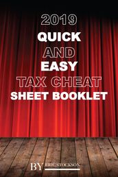 2019 Quick and Easy Tax Cheat Sheet Booklet