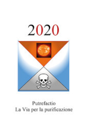 2020. Putrefactio, la via per la purificazione