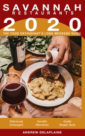 2020: Savannah Restaurants - The Food Enthusiast s Long Weekend Guide