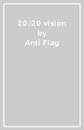 20/20 vision - Anti Flag