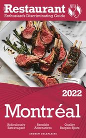 2022 Montreal - The Restaurant Enthusiast s Discriminating Guide