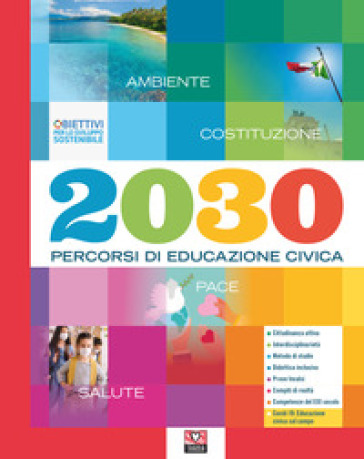 2030. Percorsi di educazione civica. Per la Scuola media. Con e-book. Con espansione onlin...
