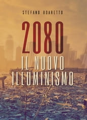 2080. Il nuovo Illuminismo