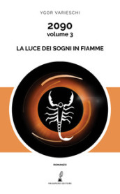 2090. 3: La luce dei sogni in fiamme