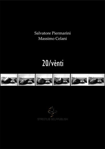 20/vènti - Massimo Celani - Salvatore Piermarini