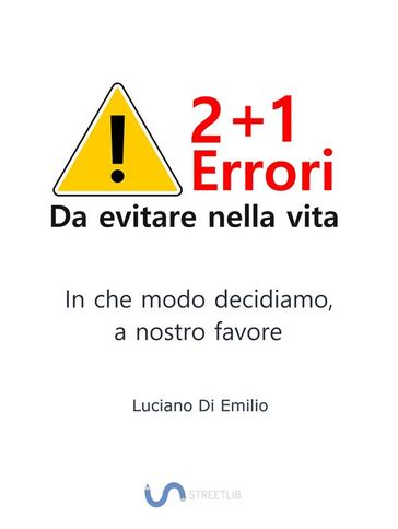 2+1 Errori da evitare nella vita - Luciano Di Emilio