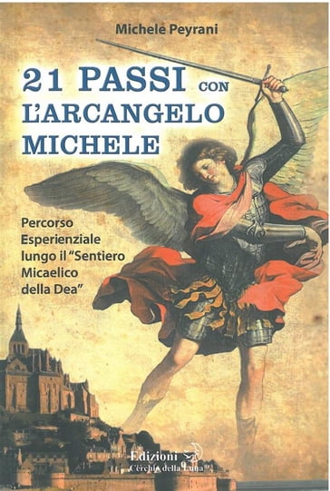 21 Passi con l'Arcangelo Michele - Michele Peyrani