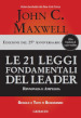 Le 21 leggi fondamentali del leader. Ediz. 25º anniversario