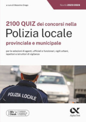 2100 quiz dei concorsi nella Polizia locale, provinciale e municipale. Ediz. MyDesk. Con Contenuto digitale per download e accesso on line