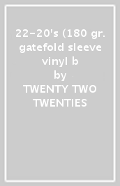 22-20's (180 gr. gatefold sleeve vinyl b