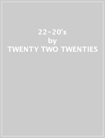 22-20's - TWENTY-TWO-TWENTIES